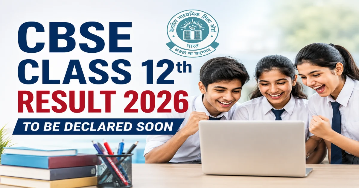 CBSE Class 12th Result 2026 Expected Soon