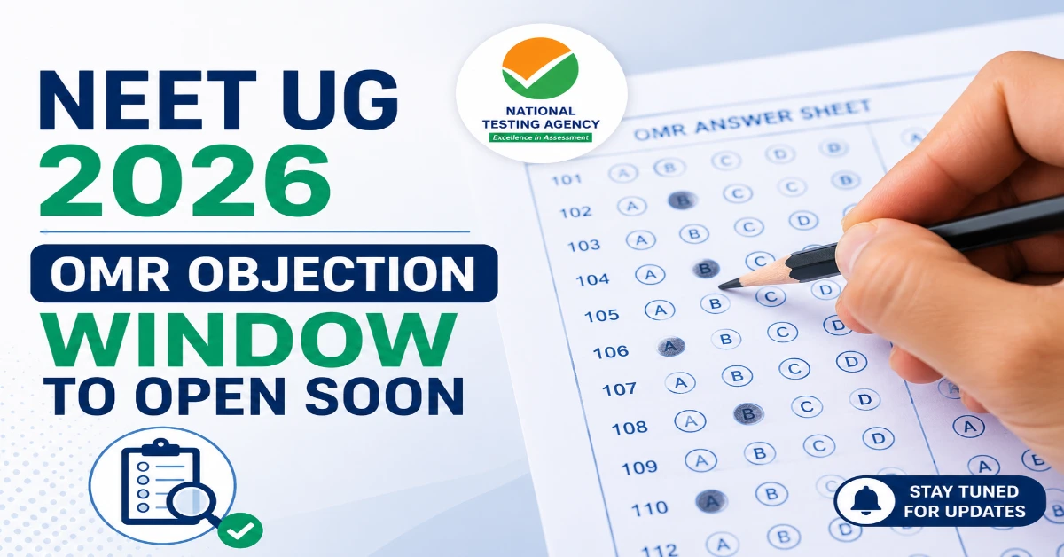 NEET UG 2026 OMR Objection Window to Open Soon