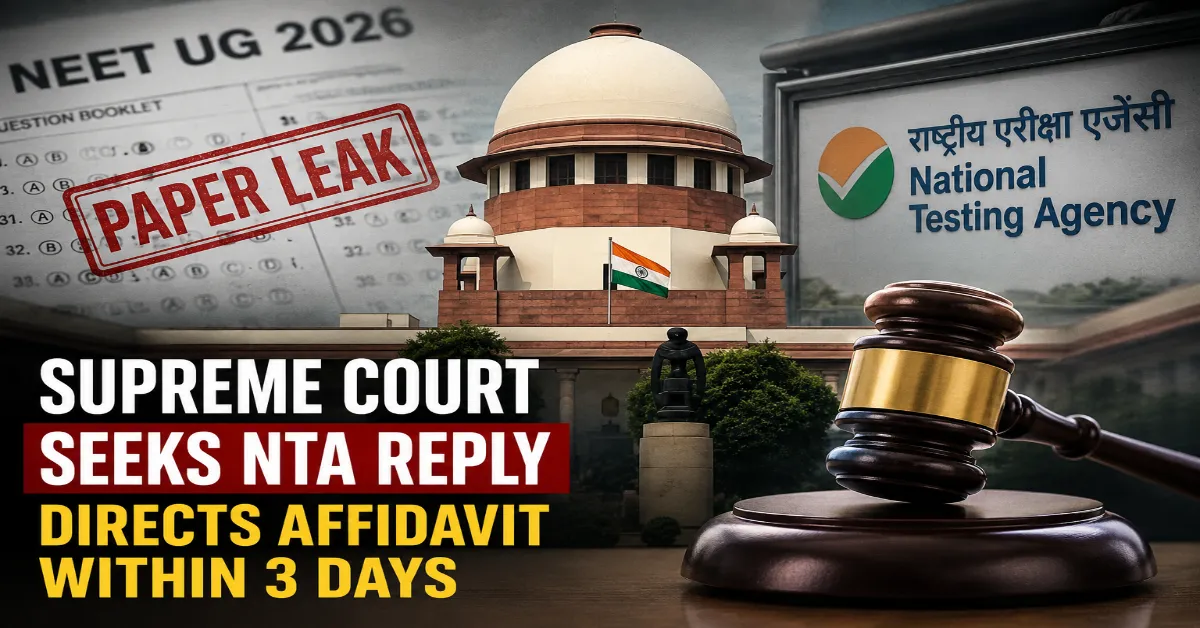 Supreme Court Demands Answers From NTA Over NEET UG 2026 Paper Leak Allegations