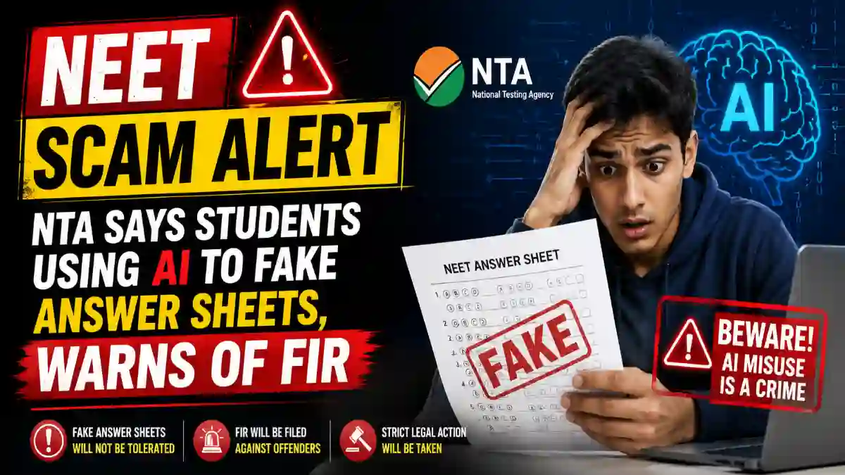 NEET Scam Alert: NTA Says Students Using AI to Fake Answer Sheets, Warns of FIR