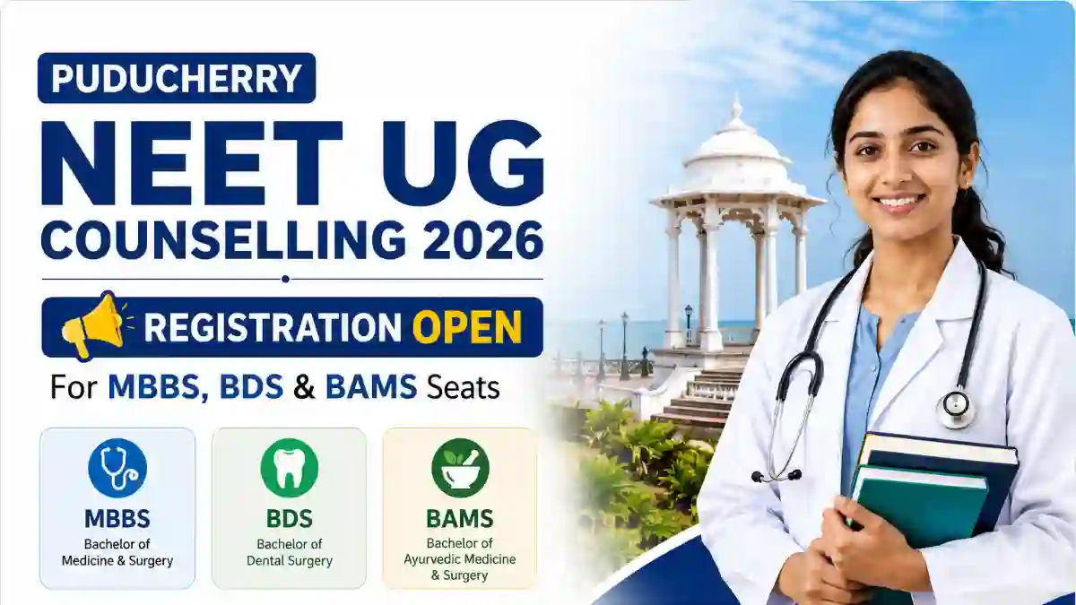 Puducherry NEET UG Counselling 2026 Registration Opens