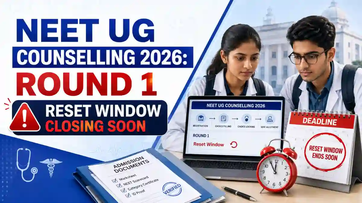 NEET UG Counselling 2026 Round 1 Reset Window