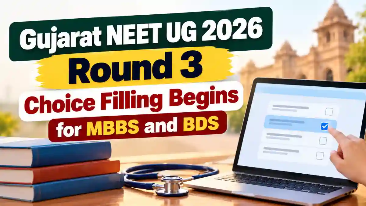 Gujarat NEET UG 2026 Round 3 Choice Filling